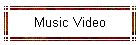 Music Video